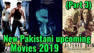 New pakistani upcoming movies 2019 (part 3) Released 2019