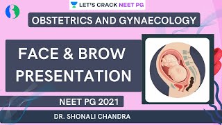 Face and Brow Presentation | NEET PG 2021 | Dr. Shonali Chandra