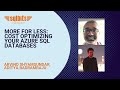 More for less: Cost optimizing your Azure SQL databases
