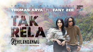 Download Lagu Thomas Arya ft Fany Zee TAK RELA KEHILANGANMU... MP3 Gratis