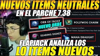 😲COLOCARON NUEVOS ITEMS NEUTRALES en el PARCHE 7.38😲FLAPJACK analiza \