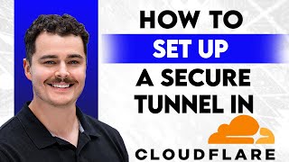 How To Set Up A Secure Cloudflare Tunnel [2026 Guide]