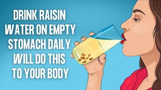 Drink Raisin Water on Empty Stomach Daily Will Do This to Your Body❗️