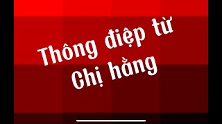 Thông điệp từ chị hằng