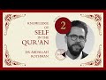 Abdallah Rothman - Knowledge of Self in the Qur’an Session 2