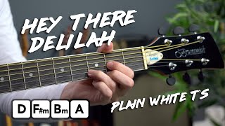 How to play HEY THERE DELILAH - Fingerstyle Guitar Lesson - Plain White T's