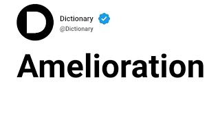 Amelioration Meaning In English