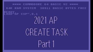 AP CSP: Create Task 2021 - What is the create task???