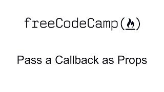 Pass a Callback as Props - React - Free Code Camp