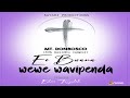 EE BWANA WEWE WAVIPENDA - OGEDA ERNESTUS. (VIDEO)