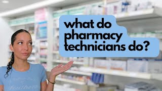 what does a pharmacy technician do? 2023