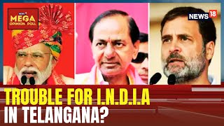 News18 Mega Opinion Poll: Trouble In Telangana For INDIA, BJP May Triumph In Three-Way Tussle