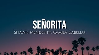 Señorita (lyrics) - Shawn Mendes ft. Camila Cabello