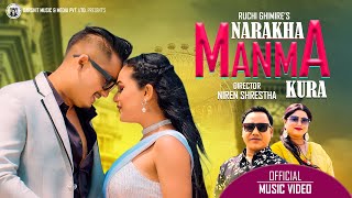 Narakha ManMa Kura - Ruchi Ghimire ft. Pradhyumna Ghale [Official Music Video]