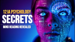 12 AI Psychology Secrets That Will Change How You Read People Forever