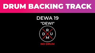 Dewi - Dewa 19 | No Drum | Drumless | Drum Backing Track | Tanpa Drum | Minus Drum