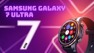 Samsung Galaxy Watch 7 Ultra So Far !!!