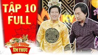 Thiên đường ẩm thực 3 | Tập 10 full: Trường Giang chào thua với chiêu trò của NSƯT Kim Tử Long