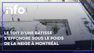 Le toit d’une bâtisse s’effondre sous le poids de la neige à Montréal