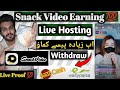 Snack Video Earning Live Hosting || Withdraw Esypesa Jazz cash