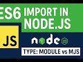 Node.js ES6 Import Tutorial | How to Use import/export with type module & .mjs