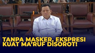 Tak Kenakan masker, Ekspresi Kuat Maruf  Jadi Sorotan Saat Sidang