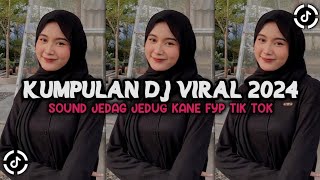 KUMPULAN DJ VIRAL TERBARU 2024 FULL BASS MENGKANE VIRAL TIK TOK