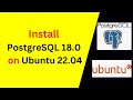 Install PostgreSQL 18.0 on Ubuntu 22.04 LTS 🔥 | Full Step-by-Step Setup & Configuration!