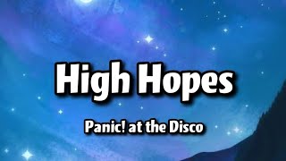 High Hopes - Panic! at the Disco (Lyrics)