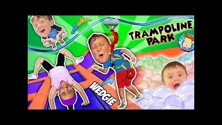 WEDGIE BUTT! BALL PIT BALLS! TRAMPOLINE JUMPS & FALLS! FUNnel Vision Family Fun Kids Activities Trip