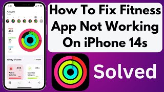 How To Fix Fitness App Not Working On iPhone 14, 14 Pro, Pro Max Solved
