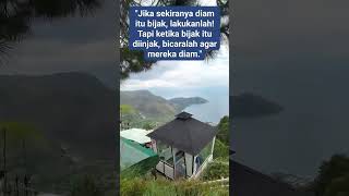 Jika sekiranya diam itu bijak, lakukanlah!Tapi ketika bijak itu diinjak, bicaralah agar mereka diam