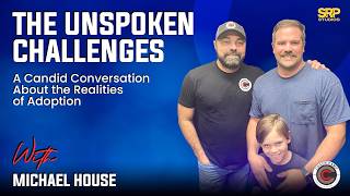 Michael House: A Candid Conversation About the Realities of Adoption
