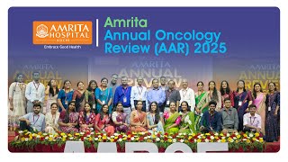 Second Amrita Annual Review in Oncology (AAR) 2025 | Highlights