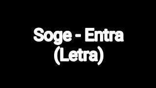 Soge - Entra (Letra)