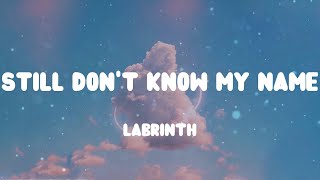 ☁️ Labrinth - Still Don't Know My Name (Lyrics) ☁️