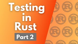 Testing in Rust - Part 2