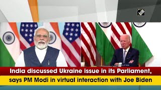 Situation in Ukraine is matter of concern, says PM Modi in virtual meet with Joe Biden
