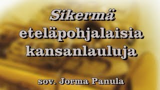 Solistiyhtye Imperial: Sikermä eteläpohjalaisia kansanlauluja, South Ostrobothnian Folk Songs