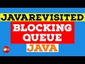 Blocking Queue in Java | Example Tutorial | Code Below