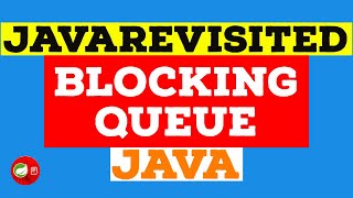 Blocking Queue in Java | Example Tutorial | Code Below