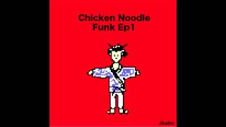 Jkabo - Drunk Pop (Chicken Noodle Funk Ep1)