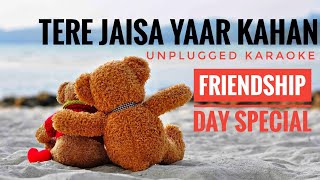 Tere Jaisa Yaar Kahan | Unplugged Karaoke | Kishor Kumar | Amitabh Bachchan | Rahul Jain | Yaarana