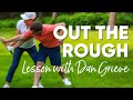 How To Play This Tricky Shot Out The Rough With Dan Grieve