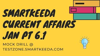 Current Affairs January Part 6.1 for SBI PO I IBPS PO I Clerk Mains I CLAT I NRA CET I SSC I Bank GK