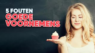 5 fouten bij goede voornemens