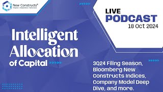 New Constructs' Live Podcast: Intelligent Capital Allocation - 18 Oct 2024