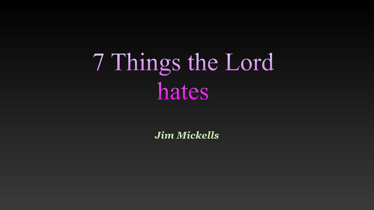 7 Things The Lord Hates Youtube