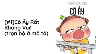 Cô Ấy Rất Không Vui! Audio Trọn Bộ - Chương 1  | Tống Cửu Cận Ngôn Tình Sủng