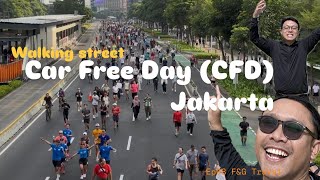 Car Free Day (CFD) Jakarta Walking street EP08|F&G Travel